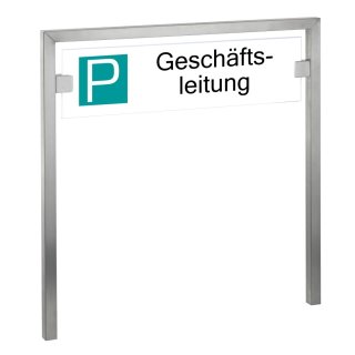 HISKA |  Parkplatzschild Edelstahl und ESG-Weißglas | Standardtext | Besucher, Kunden etc... Geschäftsleitung|Einbetonieren/Eingraben